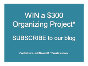 Win a $300 Organizing Project!